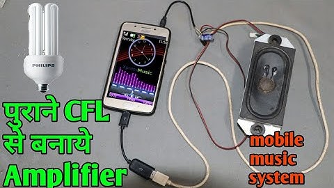 DIY Mobile Music Player/Amplifier Using Old CFL bulbs