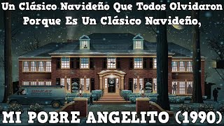 Un Clásico Navideño Que Todos Olvidaron Porque Es Un Clásico Navideño, MI POBRE ANGELITO (1990)