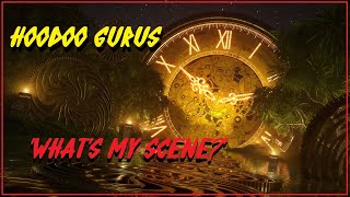 HQ FLAC  HOODOO GURUS  -  WHATS MY SCENE  Best Version SUPER ENHANCED AUDIO AUSSIE ALT 80S