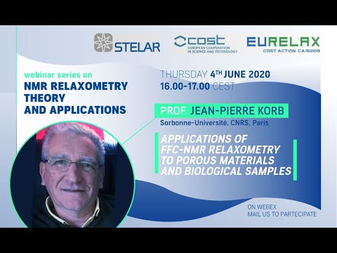 "Applications of FFC-NMR relaxometry to porous materials and biological samples" by Prof. J-P. Korb