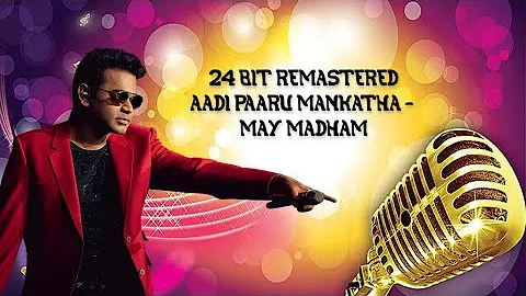Aadi Paaru Mankatha | May Madham | 24 Bit Remastered