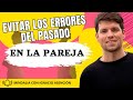 Cómo evitar los errores del pasado en la pareja, con Ignacio Asención