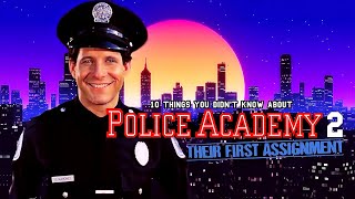 10 Things You Didn't Know About PoliceAcademy2