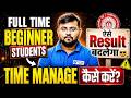 Full Time Beginner Students Time Management Strategy | Student Study Plan Reality 🔥| Sahil Sir