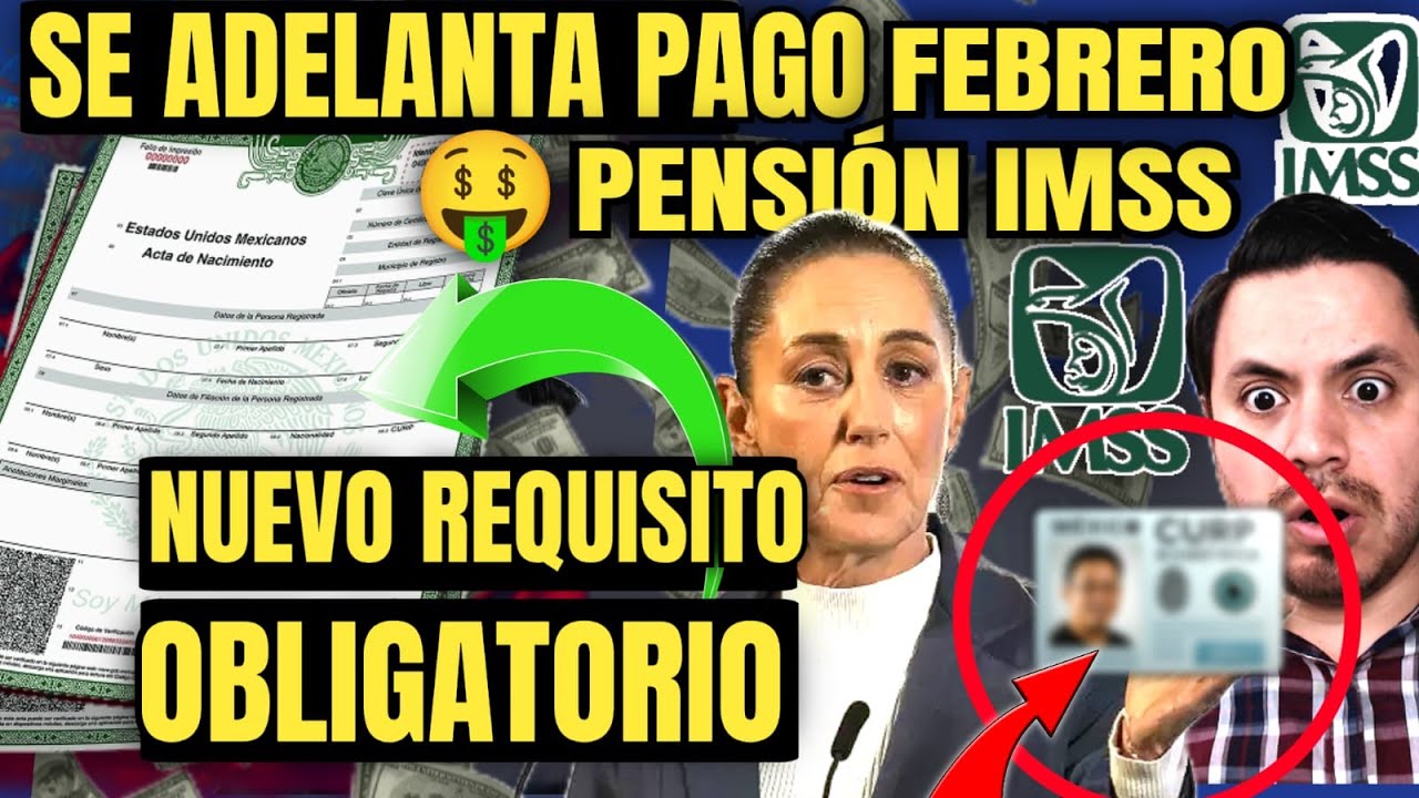 PENSION IMSS MEGA ADELANTO DE PAGO🤩NUEVO REQUISITO OBLIGATORIO PARA EL ACTA DE NACIMIENTO😱LLAVE MX🪪
