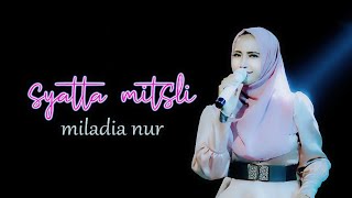 SYATTA MITSLI - MILADIA NUR 