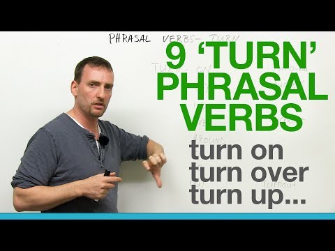 9 TURN Phrasal Verbs: Turn On, Turn Off, Turn Over, Turn Around, Turn Out...