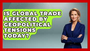 Is Global Trade Affected by Geopolitical Tensions Today? | Macroecon Experts News