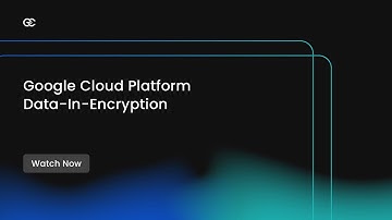 Google Cloud Platform Data-in-Transit Encryption