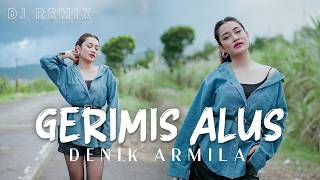 GERIMIS ALUS ( Dj Remix ) ~ Denik Armila