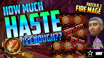 8.3 Fire Mage Guide - How much Haste is enough? Understanding Fire mage Stat Weights | BFA