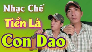 Nhạc Chế - Tiền Là Con Dao