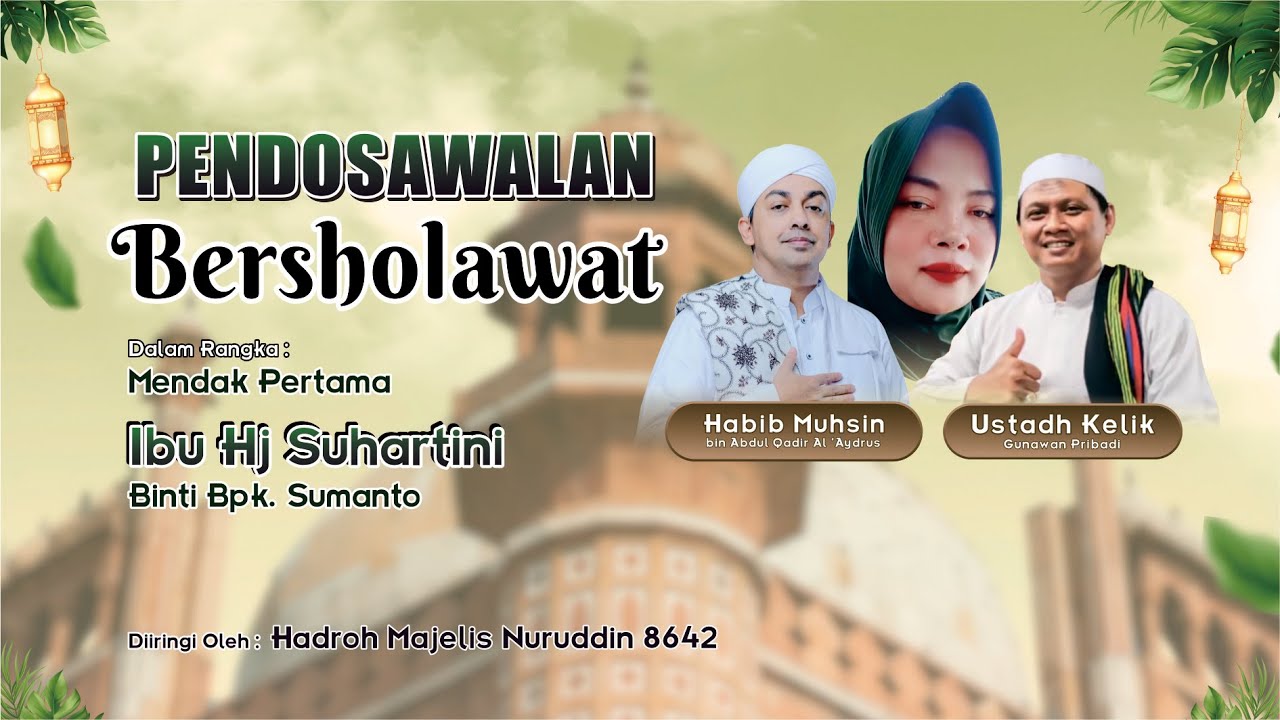 PENDOSAWALAN BERSHOLAWAT Bersama Habib Muhsin Al 'Aydrus, Ustadh Kelik GP. & Majelis Nuruddin 8642