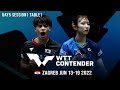 WTTコンテンダーザグレブ2022|DAY5 Session1 Table1