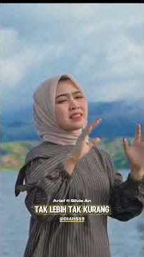 TAK LEBIH TAK KURANG - ARIEF FT SILVIA AN #laguterbaru2025