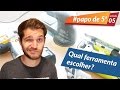 5 DICAS PARA COMPRAR FERRAMENTAS NOVAS #PAPODE5 EP. 05