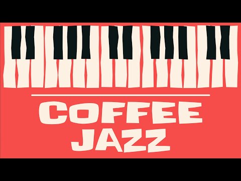 Background Jazz Music For Coffee, Study & Work ☕ Calm Mellow Jazz For Focus Boost, Concentration