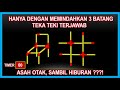 Teka Teki Batang korek Api | Asah Otak