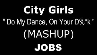 City Girls - "Do My Dance" (Remix) ft. Tyga [Mashup] #FRMM