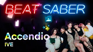 IVE - Accendio | Beat Saber