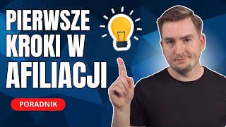 Pierwsze Kroki W Afiliacji - Jak Zacząć Zarabiać