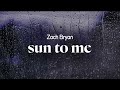 Zach Bryan Sun To Me Lyrics mp3