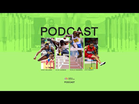 Grant Holloway, Aries Merritt, Allen Johnson and Renaldo Nehemiah | 110m Hurdles Podcast Special