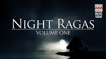 Night Ragas : Volume 1 | Audio Jukebox | Classical | Vocal and Instrumental | Various Artists