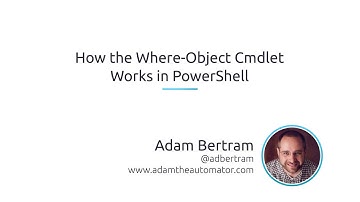 How The Where-Object Cmdlet Works In PowerShell