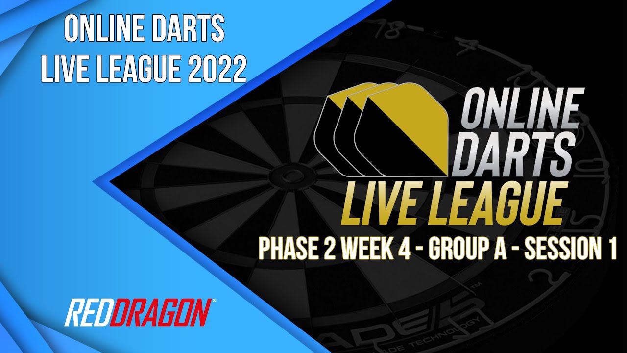 ONLINE DARTS LIVE LEAGUE Phase 2 Week 4 GROUP A - Session 1