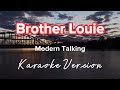 Brother louie  modern talking  karaoke version