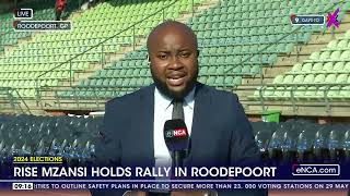 2024 Elections | Rise Mzansi holds rally in Roodepoort