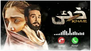 Khaie Ringtone | Khaie Drama Ringtone | Khaie Ost Ringtone | Khaie Mobile Ringtone