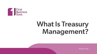 What Is Treasury Management?