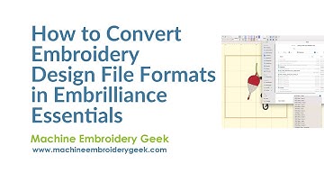How to convert an embroidery design from one file format to another using Embrilliance Essentials
