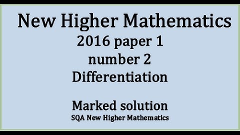 2016 SQA Higher Mathematics Paper 1: 2 Differentiation