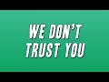 Future, Metro Boomin - We Don’t Trust You (Lyrics)