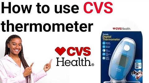 How to use the CVS Health digital thermometer 2023