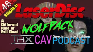 LaserDisc Wolfpack Podcast: HOLY VIRGIN VS THE EVIL DEAD (Episode 46 [S4 E02])