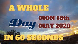 4K Time-Lapse video || Monday May 18th, 2020 || 24 hours in 60 seconds || Best Video