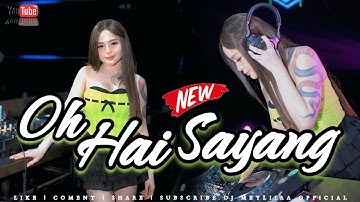 FUNKOT - O HAI SAYANG FUNKOT NEW VERSION 2025 BY DJ MEYLIA