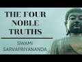 The four noble truths  swami sarvapriyananda