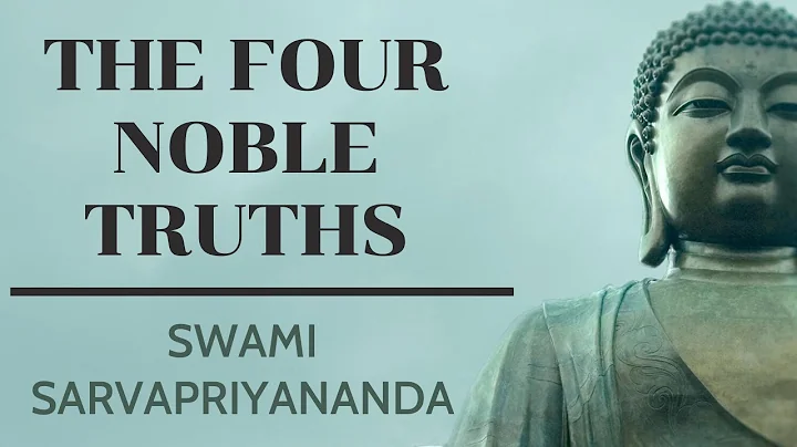 The Four Noble Truths | Swami Sarvapriyananda