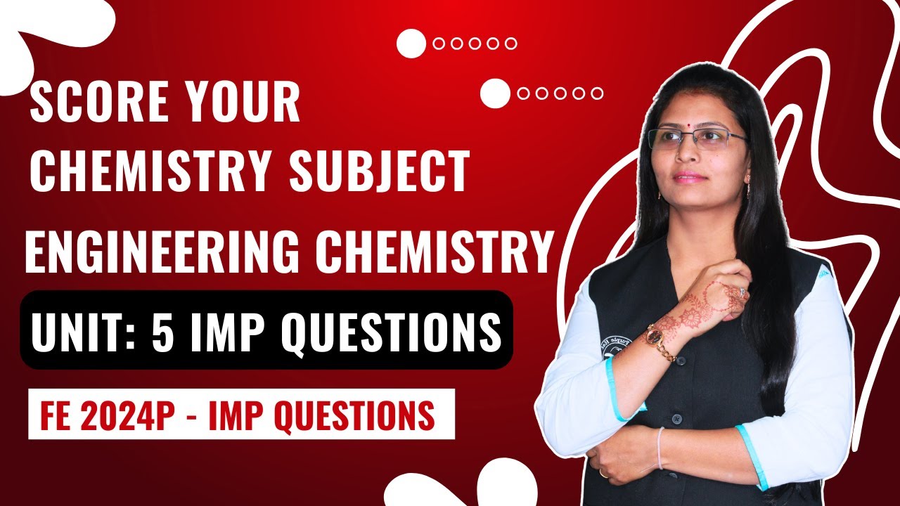 Engineering Chemistry Unit 5 IMP Questions - Do Study First | FE 2024P ...