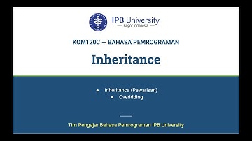 [KOM120C][06] Materi Perkuliahan Bahasa Pemrograman : Inheritance