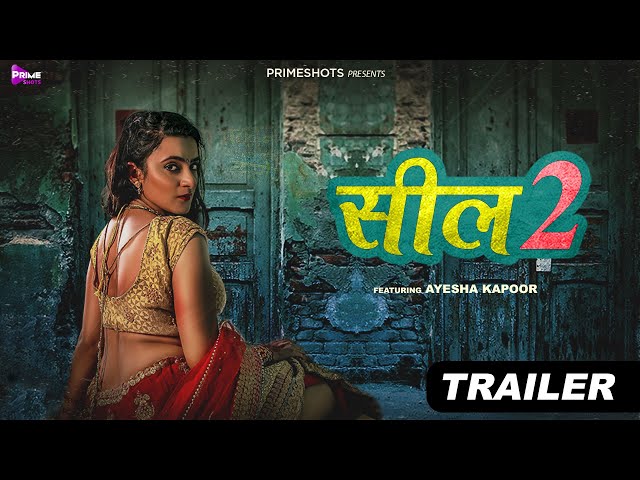 Seal 2 Official Trailer | Ayesha Kapoor | Streaming Now on PrimeShots class=