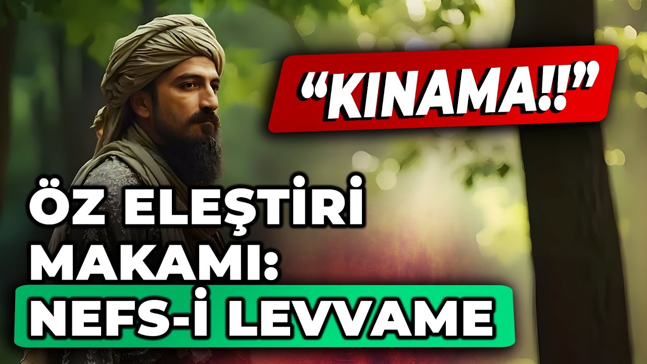 LEVM ETME MAKAMI?!! | KINAMA! | YARGILAMA! | ÖZ ELEŞTİRİ! | NEFS-İ LEVVAME'nin İLACI 