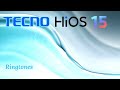 Tecno HiOS 15 All Ringtones Alarms Notifications UI Sounds