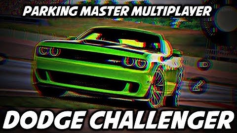 Dodge Challenger Hellcat 😍 Parking Master Multiplayer Mod Game ( Android & IOs )