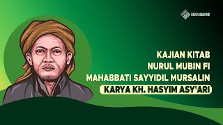 Download Lagu Kajian Kitab Nurul Mubin Fi Mahabbati Sayyidil Mursalin, Karya K.H. Hasyim Asy'ari | Majelis Reboan MP3